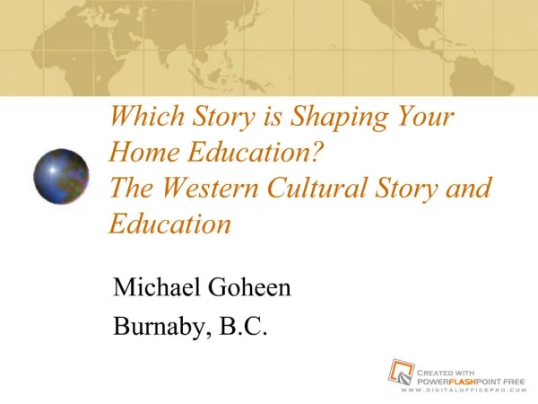 Which Story is Shaping Your Home Education