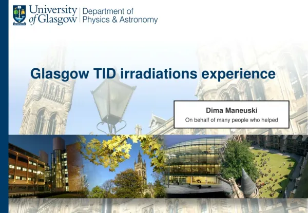 Glasgow TID irradiations experience