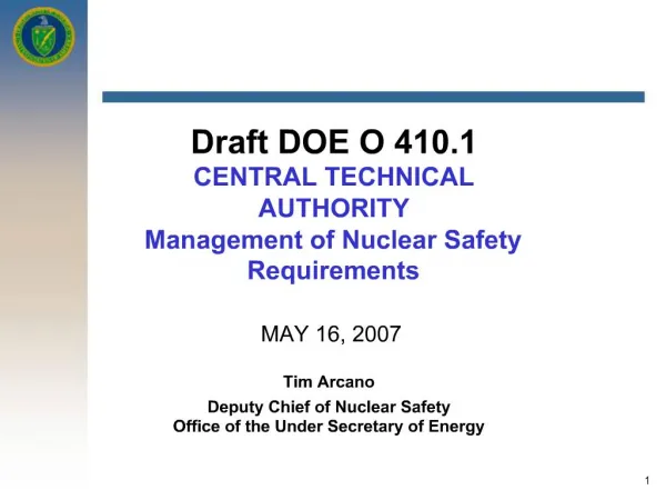 Draft DOE O 410.1 CENTRAL TECHNICAL AUTHORITY Management of Nuclear Safety Requirements