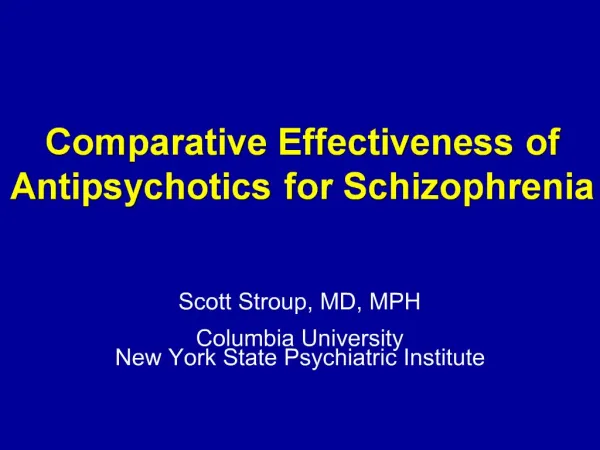 Comparative Effectiveness of Antipsychotics for Schizophrenia