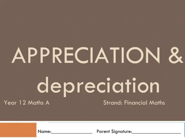APPRECIATION depreciation Year 12 Maths A Strand: Financial Maths