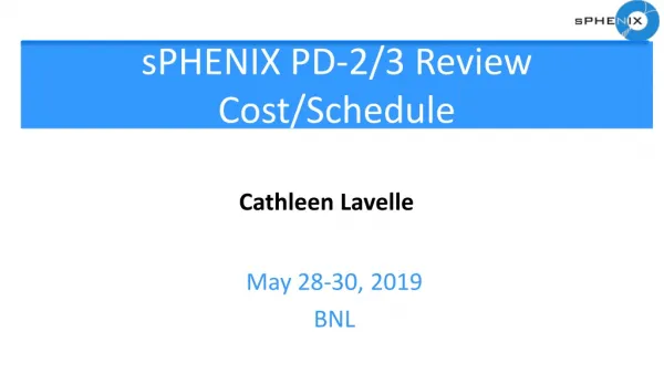sPHENIX PD-2/3 Review Cost/Schedule