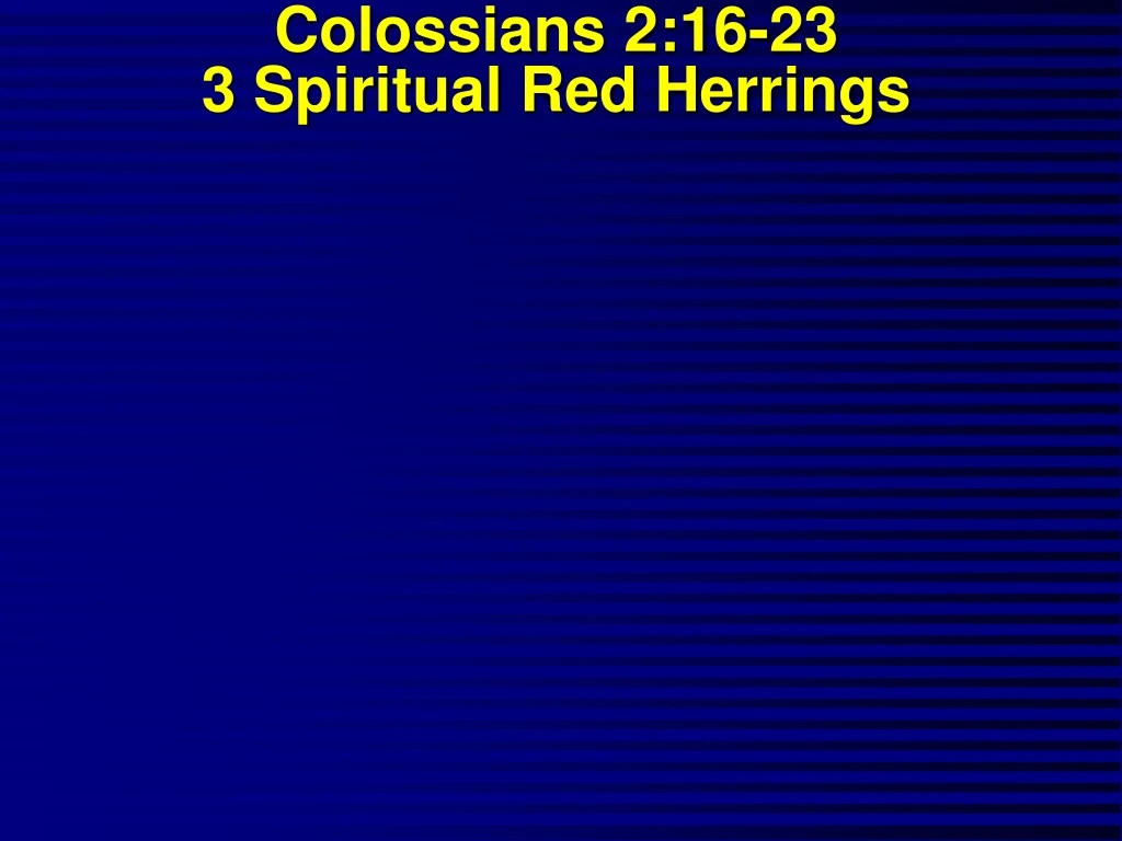 colossians 2 16 23 3 spiritual red herrings