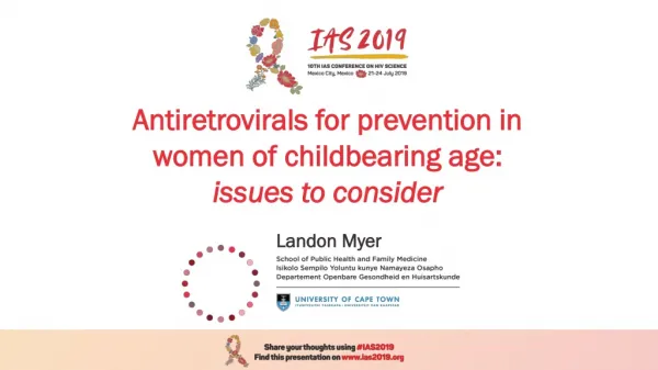 Antiretrovirals for prevention in women of childbearing age: issues to consider