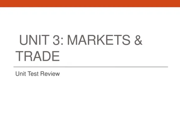 Unit 3: Markets &amp; Trade