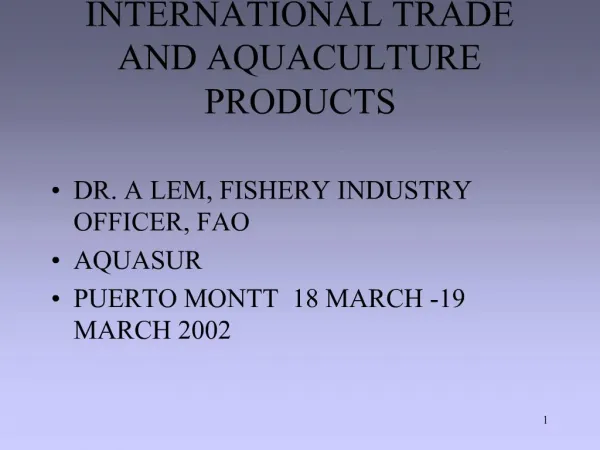 INTERNATIONAL TRADE AND AQUACULTURE PRODUCTS