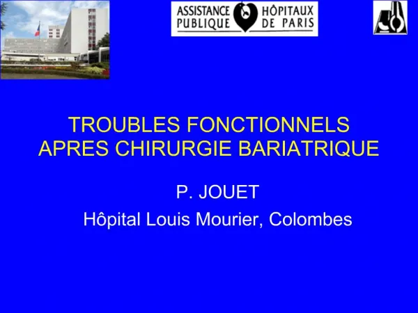 TROUBLES FONCTIONNELS APRES CHIRURGIE BARIATRIQUE