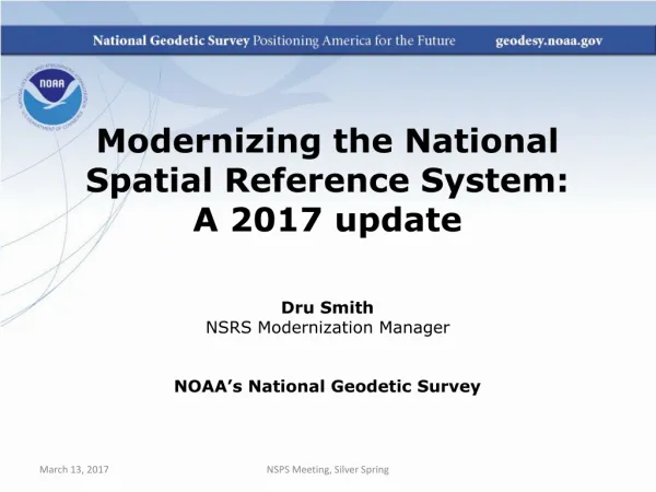 Modernizing the National Spatial Reference System: A 2017 update Dru Smith