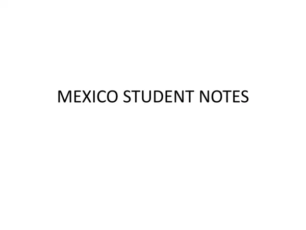 MEXICO STUDENT NOTES