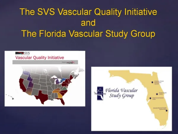 The SVS Vascular Quality Initiative and The Florida Vascular Study Group