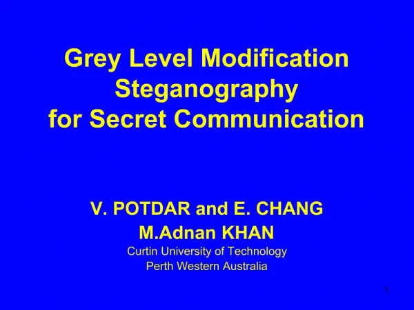 Grey Level Modification Steganography for Secret Communication
