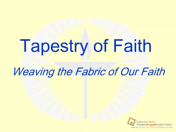 Weaving the Fabric of Our Faith