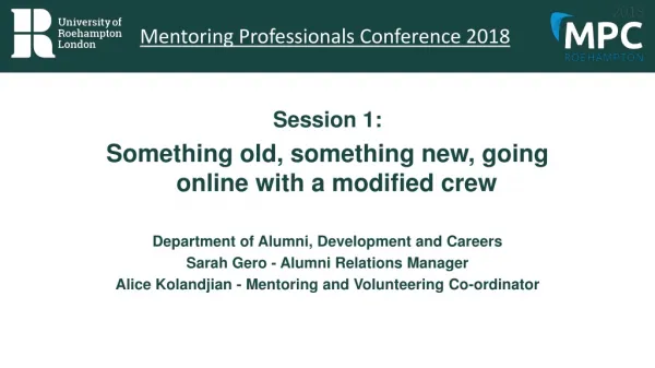 Session 1: Something old, something new, going online with a modified crew