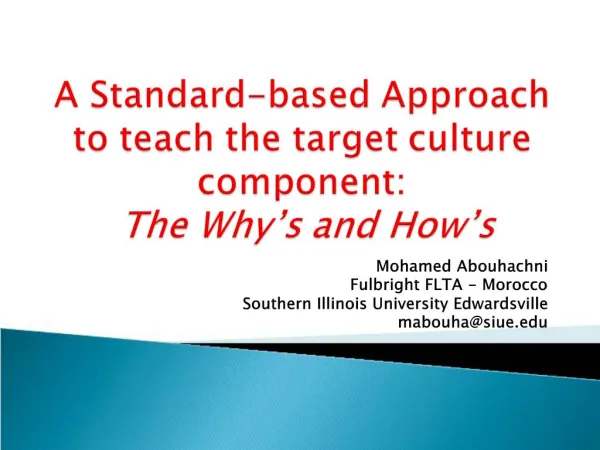 A Standard-based Approach to teach the target culture component: The Why s and How s