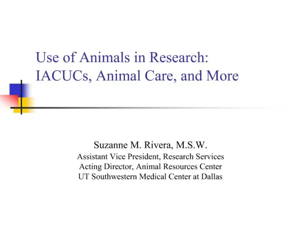 Use of Animals in Research: IACUCs, Animal Care, and More