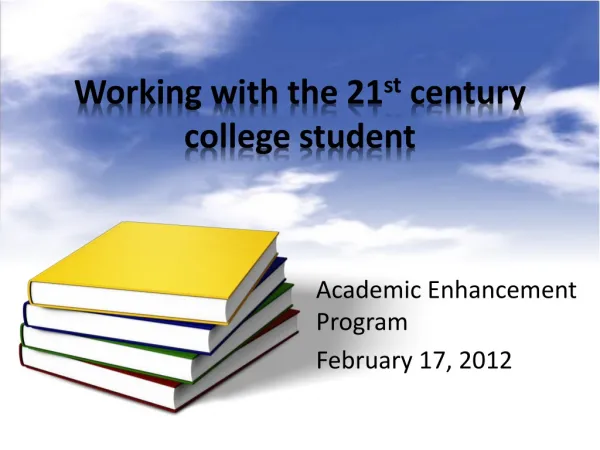 Working with the 21 st century college student