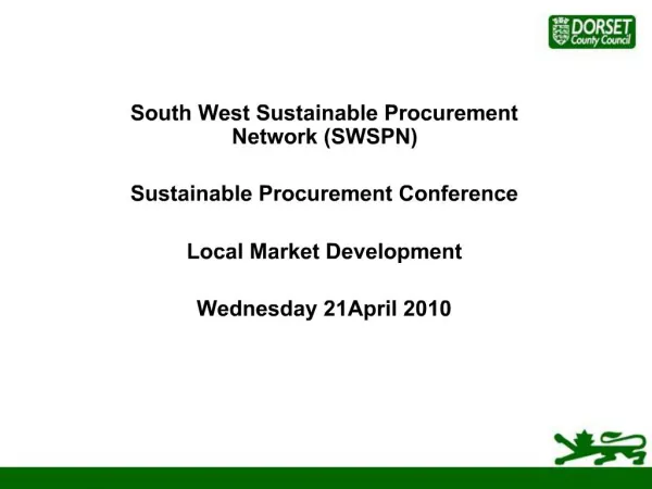 South West Sustainable Procurement Network SWSPN Sustainable Procurement Conference Local Market Development Wednesda