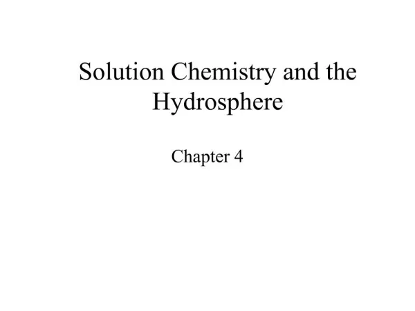 Solution Chemistry and the Hydrosphere