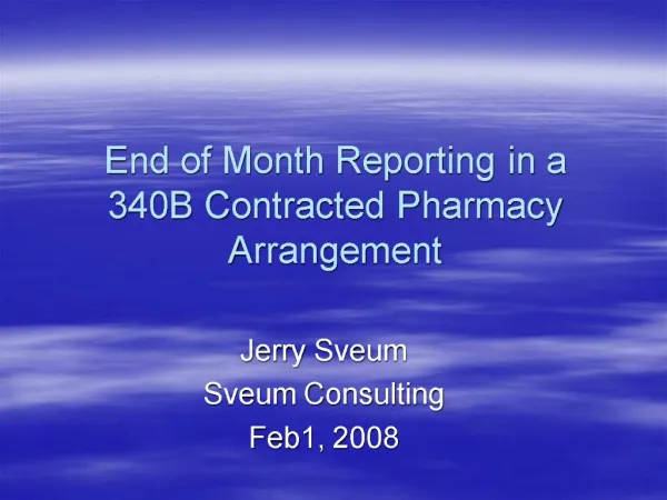 End of Month Reporting in a 340B Contracted Pharmacy Arrangement