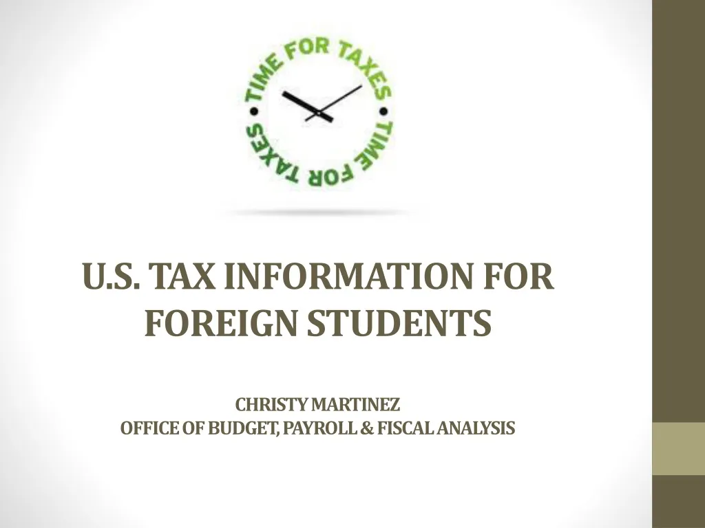 u s tax information for foreign students christy martinez office of budget payroll fiscal analysis