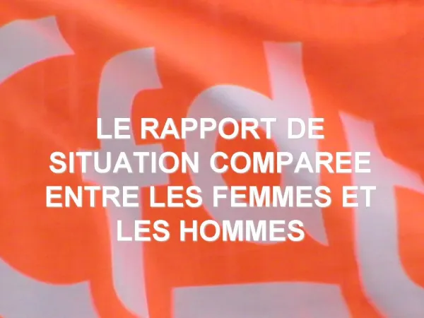 LE RAPPORT DE SITUATION COMPAREE ENTRE LES FEMMES ET LES HOMMES