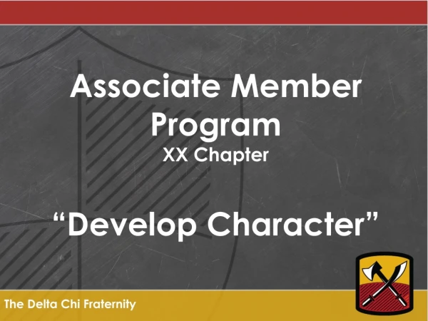 Associate Member Program XX Chapter “Develop Character”