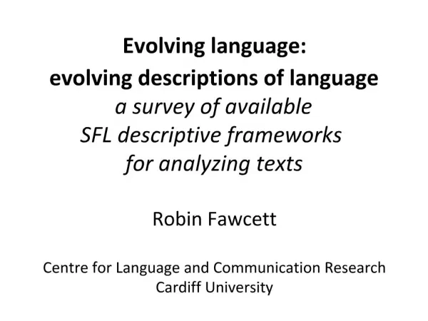 Evolving language: evolving descriptions of language a survey of available SFL descriptive frameworks for analyzing t