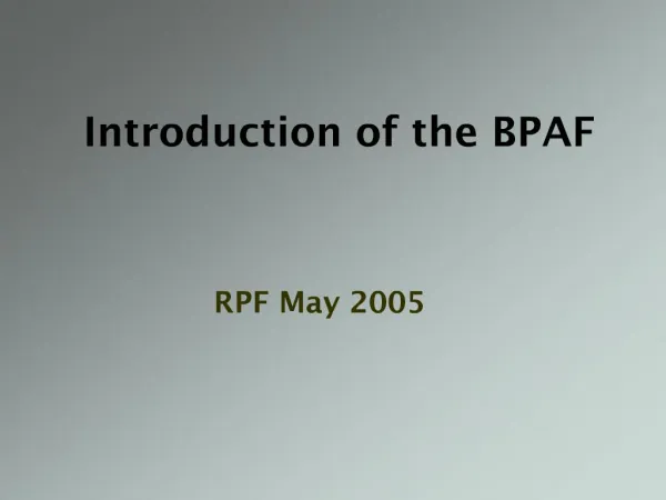 Introduction of the BPAF
