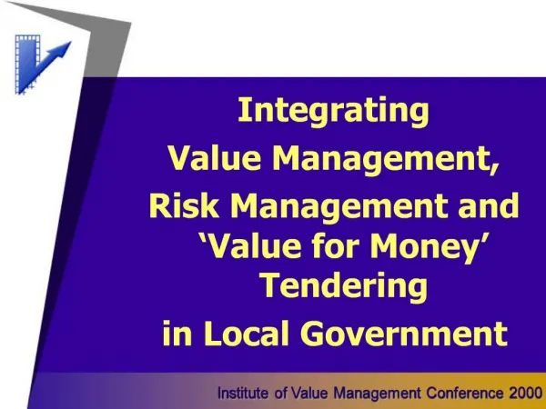 Integrating Value Management, Risk Management and Value for Money Tendering in Local Government