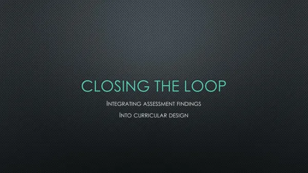 Closing the loop