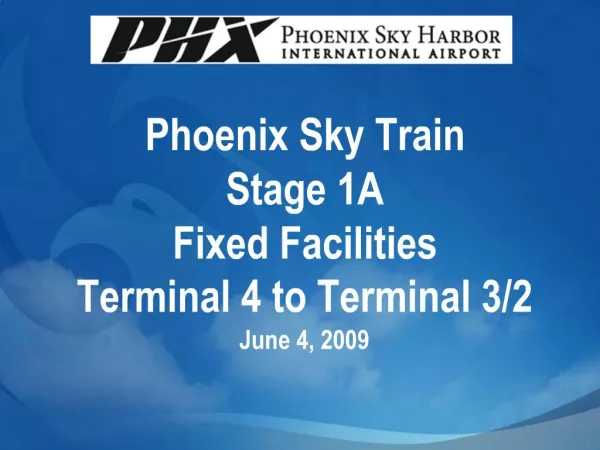 Phoenix Sky Train Stage 1A Fixed Facilities Terminal 4 to Terminal 3