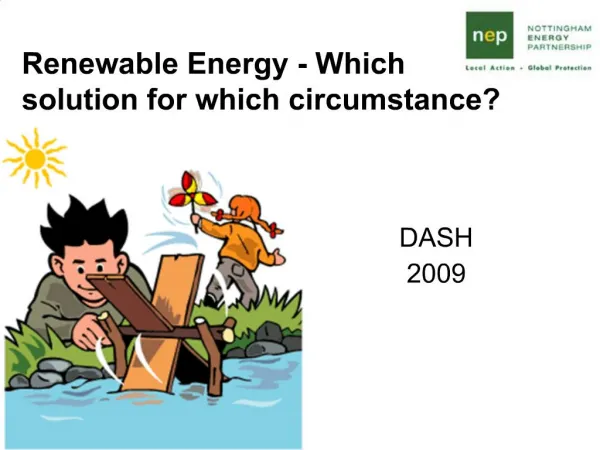 Renewable Energy - Which solution for which circumstance