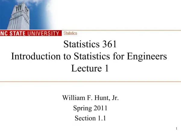 Statistics 361 Introduction to Statistics for Engineers Lecture 1