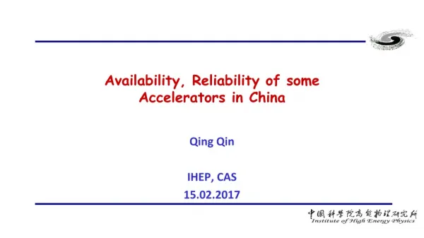 Availability, Reliability of some Accelerators in China