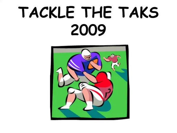 TACKLE THE TAKS 2009