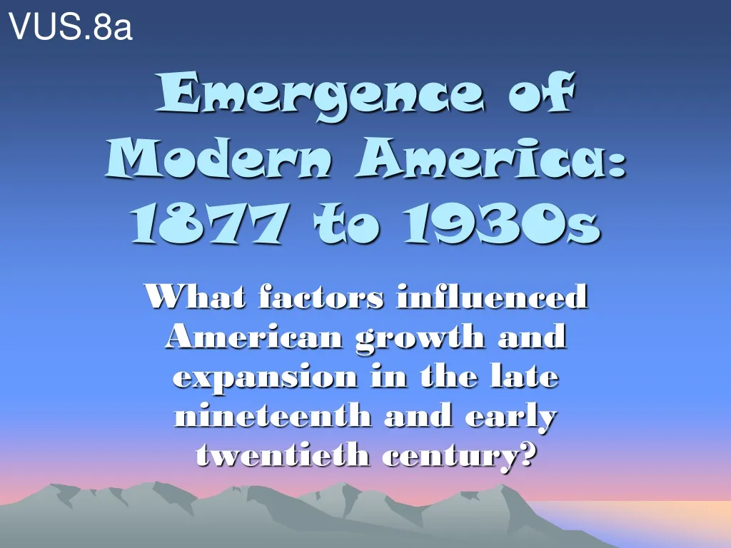 emergence of modern america 1877 to 1930s