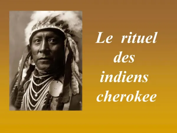 Le rituel des indiens cherokee