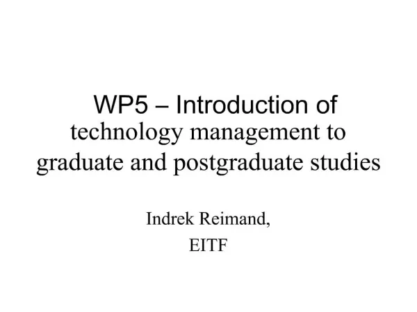 WP5 Introduction of technology management to graduate and postgraduate studies