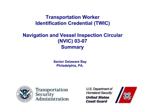 Transportation Worker Identification Credential TWIC Navigation and Vessel Inspection Circular NVIC 03-07 Summary
