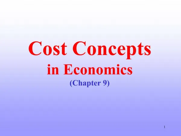 Cost Concepts in Economics Chapter 9