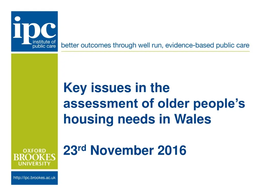 key issues in the assessment of older people s housing needs in wales 23 rd november 2016