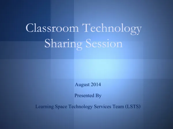 Classroom Technology Sharing Session
