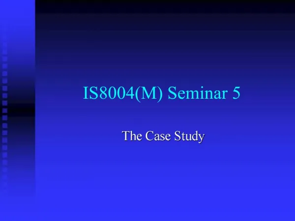 IS8004M Seminar 5