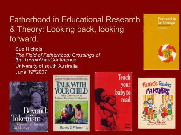 Fatherhood in Educational Research Theory: Looking back, looking forward.