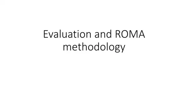 Evaluation and ROMA methodology