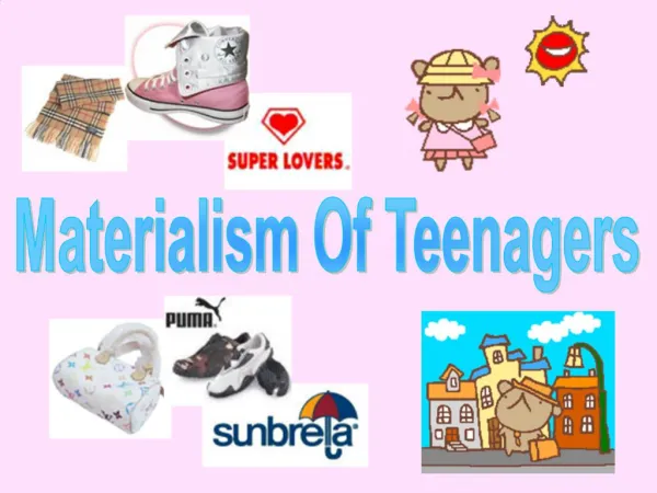 Materialism Of Teenagers