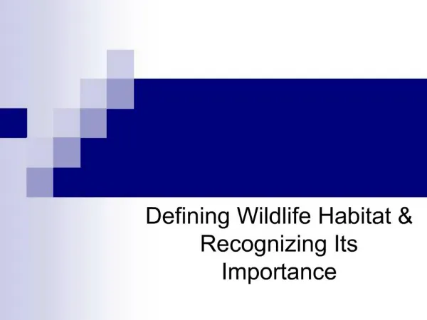 Defining Wildlife Habitat Recognizing Its Importance