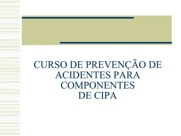 CURSO DE PREVEN O DE ACIDENTES PARA COMPONENTES DE CIPA