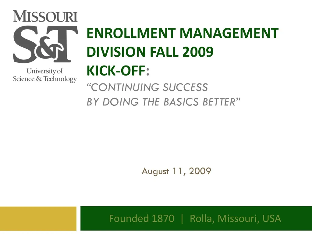 enrollment management division fall 2009 kick off continuing success by doing the basics better