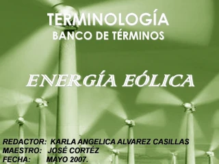 TERMINOLOG A BANCO DE T RMINOS ENERG A E LICA - slide 1